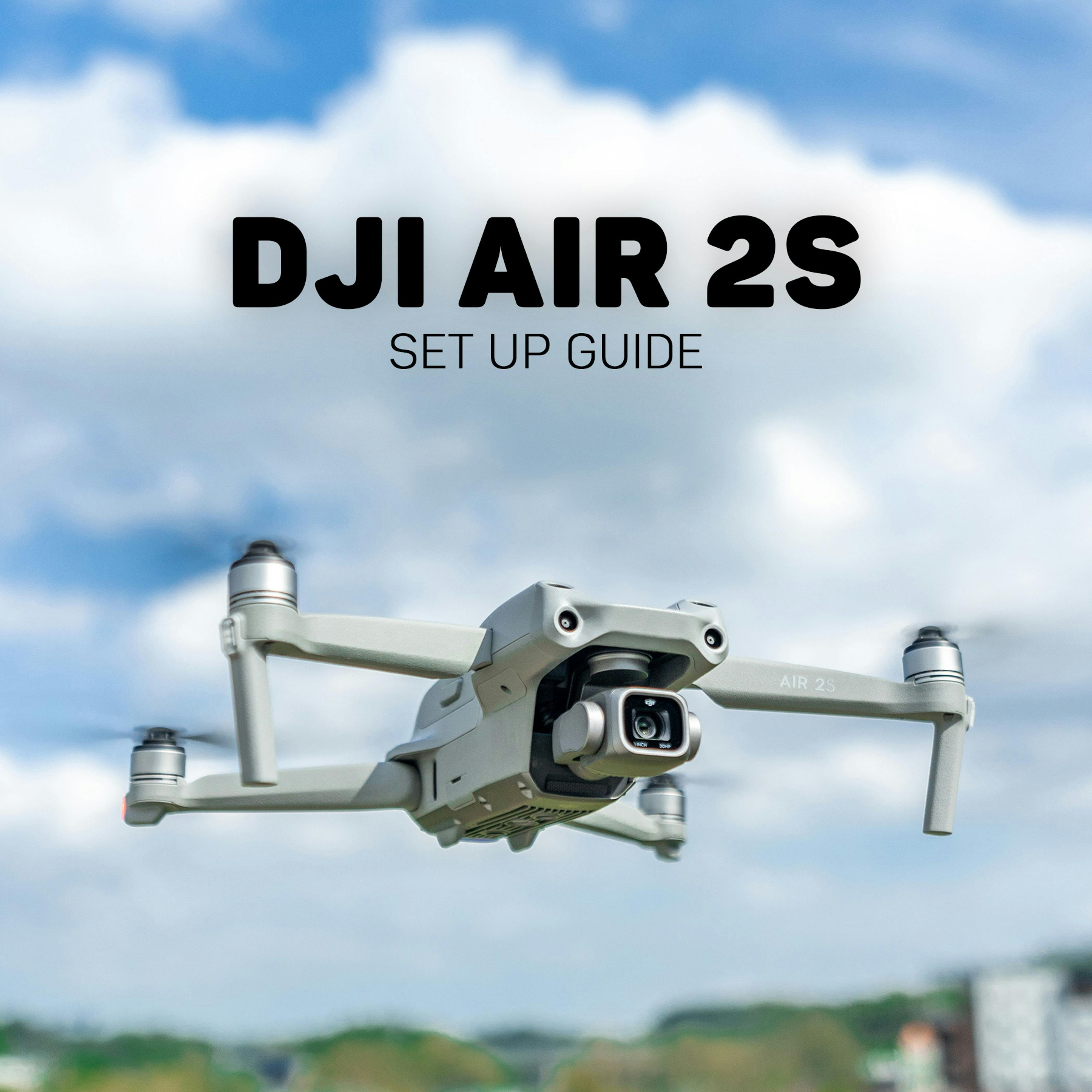 DJI Air 2S Drone: Full Setup and User Guide