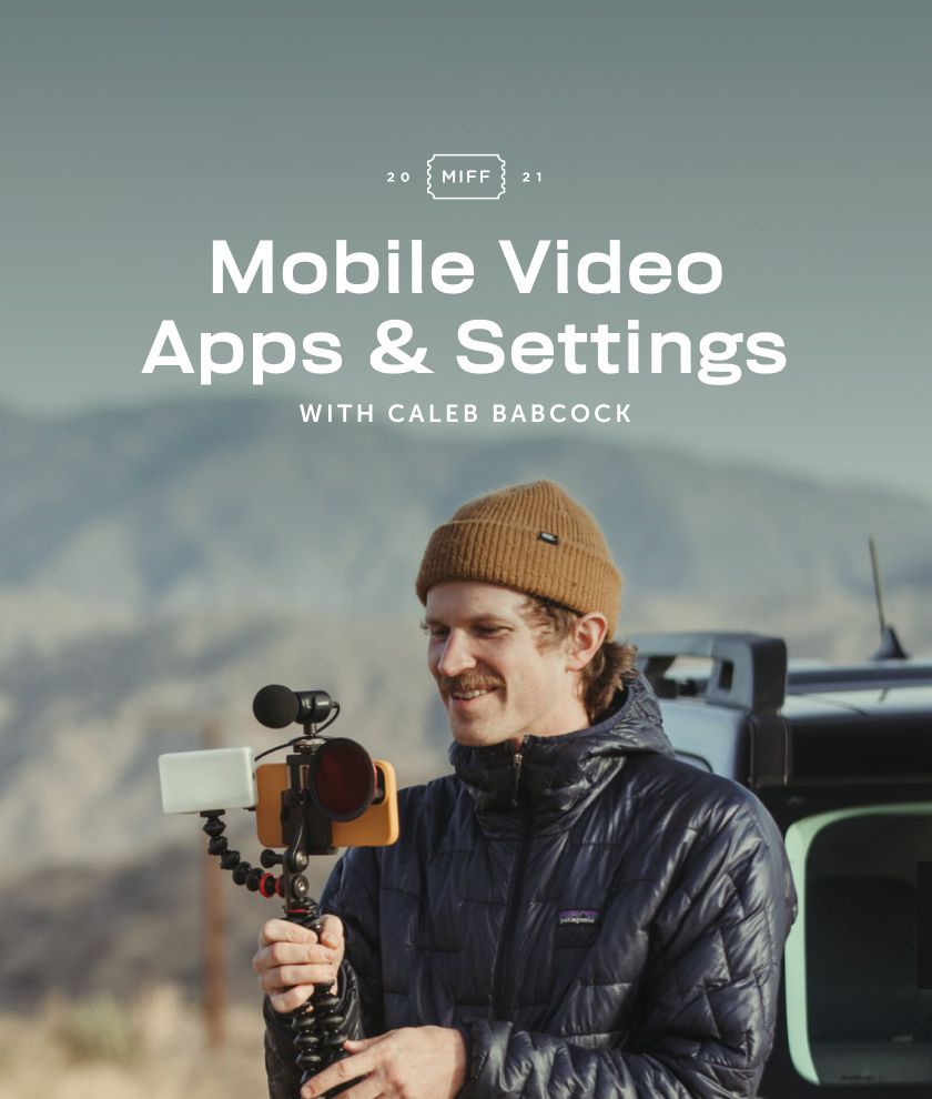 Shooting with Your Phone: Apps & Settings with Caleb Babcock